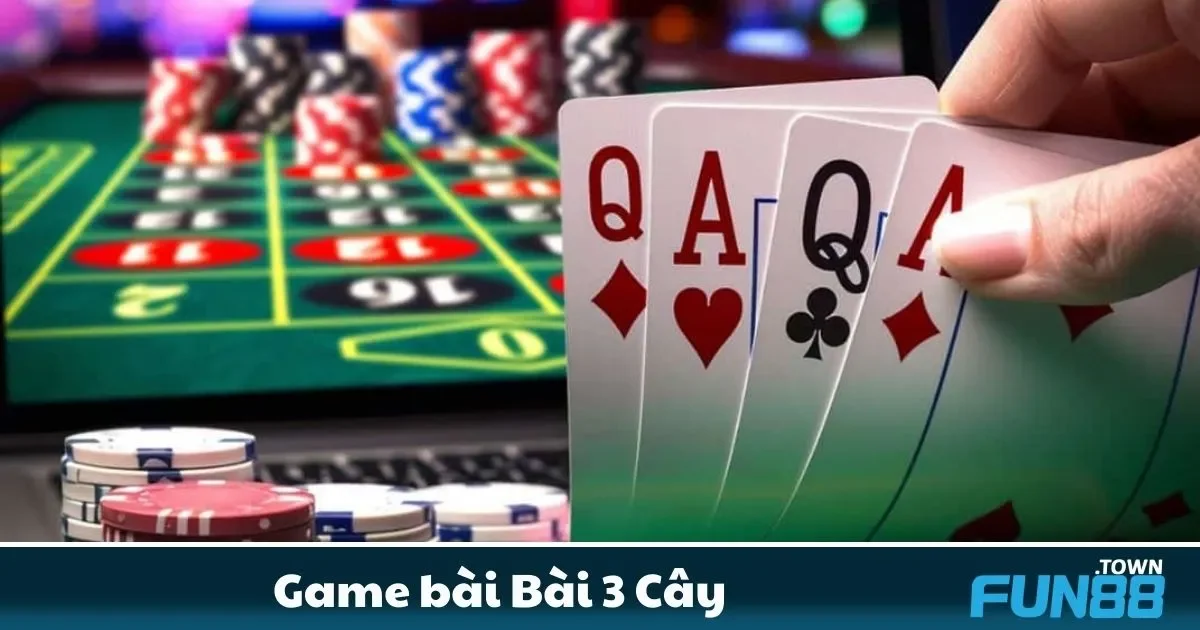 Game bài Bài 3 Cây Fun88 – Tựa Game Dân Gian